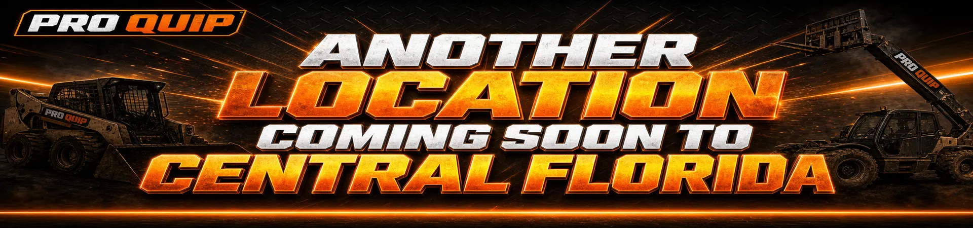 PRO QUIP - Another Location Coming Soon To Central Florida PRO QUIP - Another Location Coming Soon To Central Florida